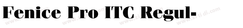 Fenice Pro ITC Regul字体转换 Fenice Pro ITC Regul字体转换